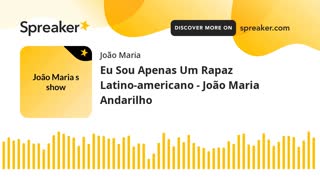 Eu Sou Apenas Um Rapaz Latino-americano - João Maria Andarilho (feito com Spreaker)