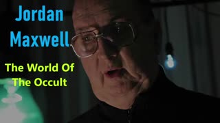 Jordan Maxwell _ The World Of The Occult