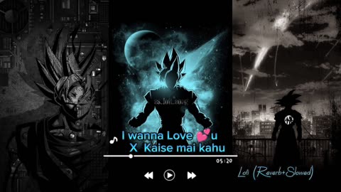 I wanna Love ❤️ U X Kaise Mai Kahu Lofi (Reverb+Slowed)