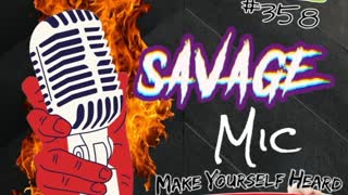 Ep. 358 | Savage Mic (Teaser)