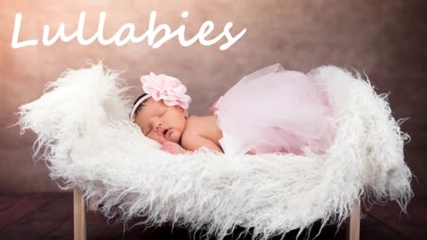 【Lullabies】 Lullaby Songs To Put A Baby To Go To Sleep Music-Baby Sleeping Songs Bedtime Songs