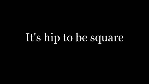 Huey Lewis And The News Hip To Be Square Lyrics HD