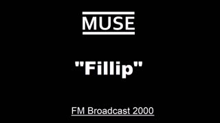 Muse - Fillip (Live in Melbourne, Australia 2000) FM Studio Broadcast