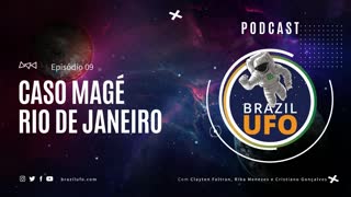 E09 Brazil UFO - Ep 009 - Caso Magé - Rio de Janeiro