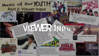 Music of Our Youth: Viewer Input