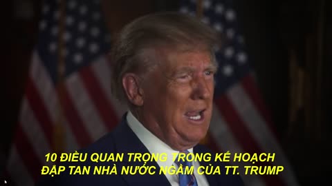 10 ĐIỀU QUAN TRỌNG TRONG KẾ HOẠCH ĐẬP TAN NHÀ NƯỚC NGẦM CỦA TT TRUMP