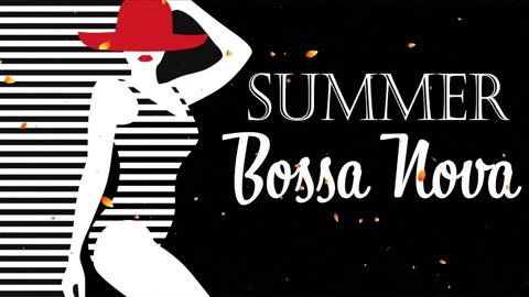 Relaxing Bossa Nova & Jazz Summer Dreams Soft Instrumental Music for Studying