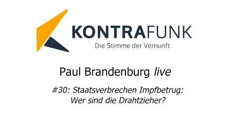 Paul Brandenburg live #30: Staatsverbrechen Impfbetrug: Wer sind die Drahtzieher?