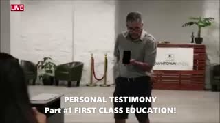 Personal Testimony Client to Client Part #1: FIRST CLASS EDUCATION!