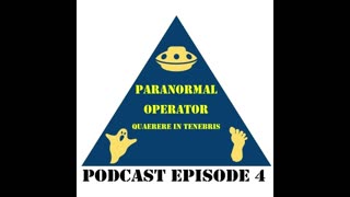 Paranormal Operator Podcast Episode 4