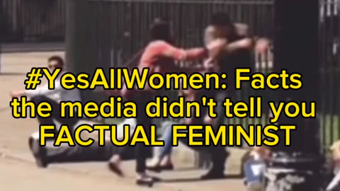 CC w/ ASL: #YesAllWomen: Facts the media didn't tell you | FACTUAL FEMINIST
