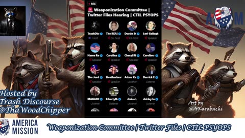 America Mission: Weaponization Committee | Twitter Files | CTIL PSYOPS