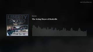 The Acting Mayor of Realsville (Ep. 40)