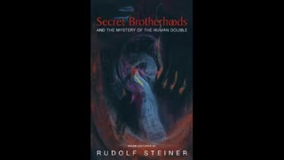 Secret Brotherhoods and the Mystery of the Human Double By Rudolf Steiner