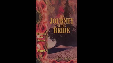 Beauty for Ashes - George H. Warnock - Part 3 - The Journey of the Bride ( Audiobook )