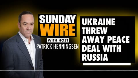 BREAKING SHOCK WAVE Henningsen: 'Ukraine Threw Away Peace Deal With Russia'
