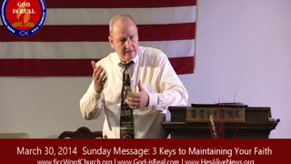 March 30 2024 Sunday Msg: 3 Keys to Maintaining Your Faith - Pastor Chuck Kennedy