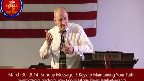 March 30 2024 Sunday Msg: 3 Keys to Maintaining Your Faith - Pastor Chuck Kennedy