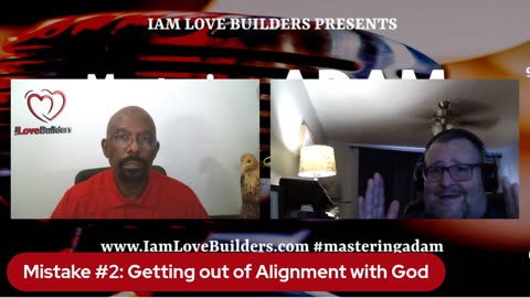Mastering Adam Podcast Episode 10 - Mistake #2: Getting out of Alignment with God.