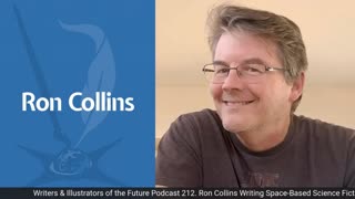 Writers & Illustrators of the Future Podcast 212. Ron Collins Writing Space-Based Science