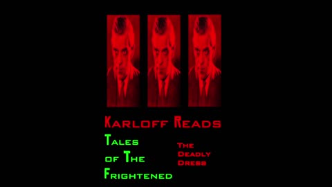 Boris Karloff reads The Deadly Dress from Tales of Suspense