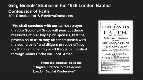 Greg Nichols' 1689 Confession Lecture 10: Conclusions & Review/Questions