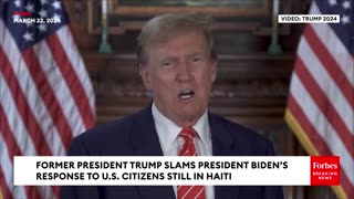 Trump Tears Into Biden's Response to U.S. Citizens Trapped In Haiti