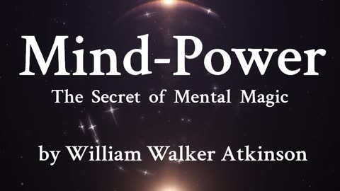 16. Mental Suggestion - Vibrant Mind-Power - William Walker Atkinson