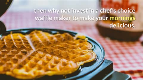 Chef's Choice Waffle Maker