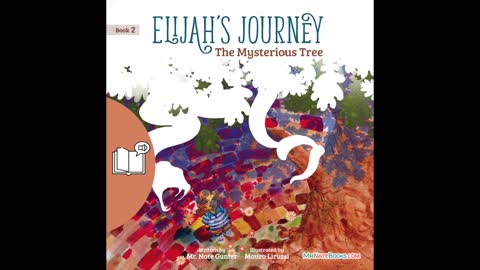 #2 Preview Children's Audiobook Story Series - Elijah's Journey Storybook 2, The Mysterious Tree