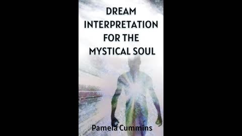 Dream Interpretation for the Mystical Soul with Pamela Cummins