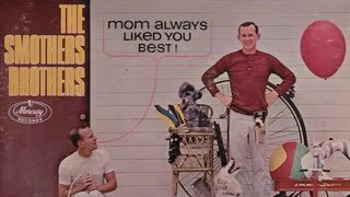 The Smothers Brothers – Mom Always Liked You Best!