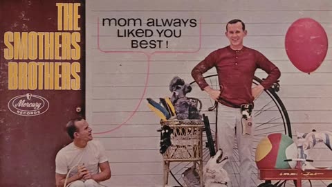 The Smothers Brothers – Mom Always Liked You Best!