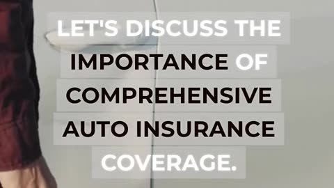 Comprehensive Auto Insurance Full Coverage Explained