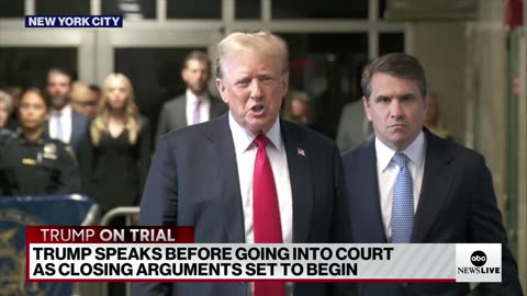 Trump speaks outside courtroom before closing arguments in hush money trial