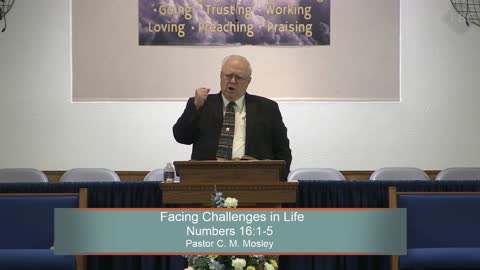 Pastor C. M. Mosley, Series: Moses, Facing Challenges in Life, Numbers 16:1-5