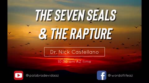 The Seven Seals and The Rapture - Nick Castellano