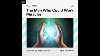 The Man Who Could Work Miracles – H. G. Wells (Full Science Fiction Audiobook)