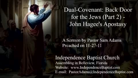 Dual-Covenant: Back Door for the Jews (Part 2) - John Hagee's Apostasy