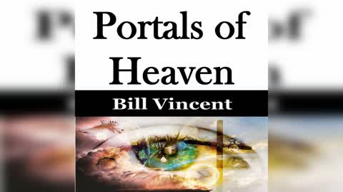 PORTALS OF HEAVEN BY BILL VINCENT X2