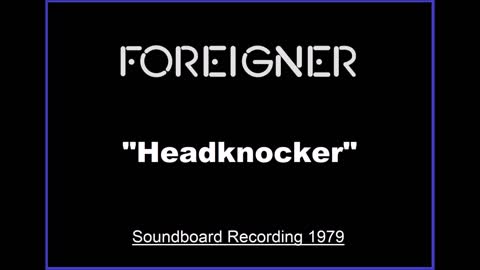 Foreigner - Headknocker (Live in Buffalo, New York 1979) Soundboard