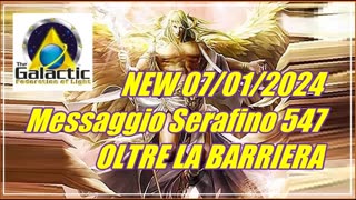 Messaggio Serafino 547 OLTRE LA BARRIERA. IL TETTO. 546 545 544