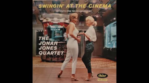 The Jonah Jones Quartet – Swingin’ at the Cinema (Hit Songs From Top Hollywood Films)