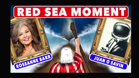 Roseanne Barr and Juan O Savin discuss the “Red Sea Moment”