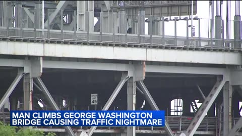 Man climbs George Washington Bridge causing traffic nightmare ABC News
