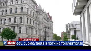 Gov Cuomo: There is nothing to investigate