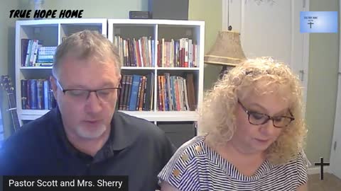 Separated and Alone? 4-11-21 True Hope Home Service with Pastor Scott and Mrs. Sherry