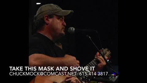 Take This Mask and Shove It - by Chuck Mock
