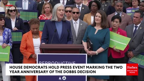 JUST IN- House Dems Hold Press Event On Reproductive Rights For Second Anniversary Of Dobbs Decision