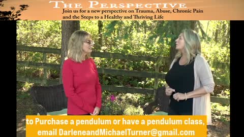 Pendulum and Your Inner Guidance ep 23 the Perspective with Darlene Turner and Miss Chrissy D
